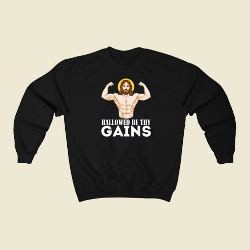 Hallowed Be Thy Gains Sweatshirts Style