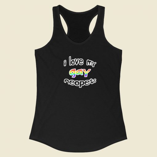 I Love My Gay Neopets Racerback Tank Top