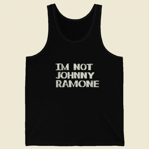 Im Not Johnny Ramone Tank Top