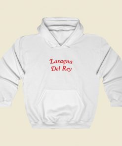 Lasagna Del Rey Hoodie Style