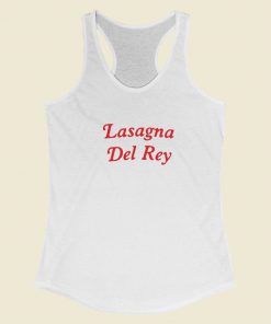 Lasagna Del Rey Racerback Tank Top