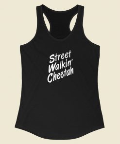 Street Walkin Cheetah Racerback Tank Top