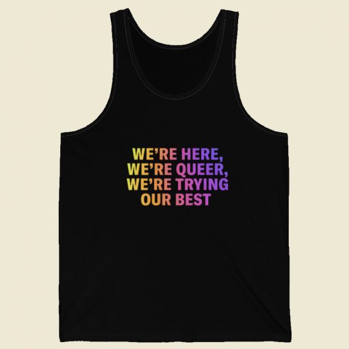 Were Here Were Queer Tank Top